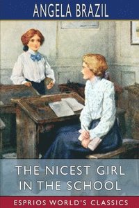 bokomslag Nicest Girl in the School (Esprios Classics)