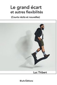 bokomslag grand écart et autres flexibilités