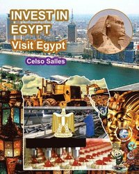 bokomslag INVEST IN EGYPT - Visit Egypt - Celso Salles