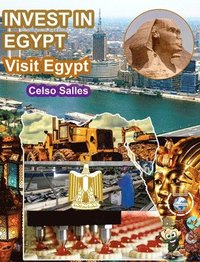 bokomslag INVEST IN EGYPT - Visit Egypt - Celso Salles