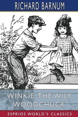 bokomslag Winkie, the Wily Woodchuck