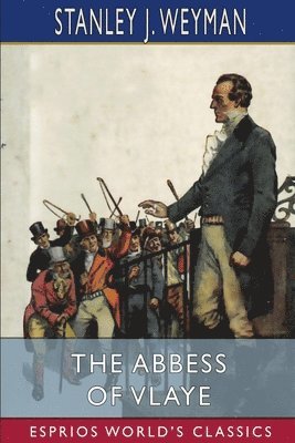 bokomslag Abbess of Vlaye (Esprios Classics)