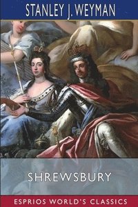 bokomslag Shrewsbury (Esprios Classics)