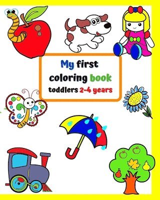 bokomslag My first coloring book toddlers 2-4 years