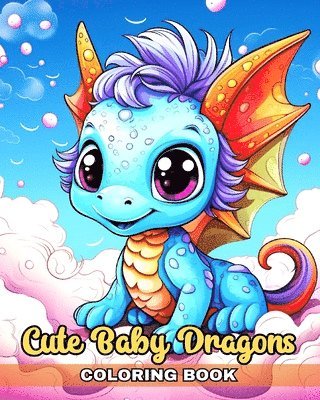 Cute Baby Dragons Coloring Book 1