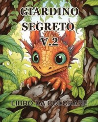 bokomslag Libro da colorare del Giardino Segreto vol.2
