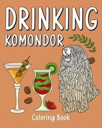 bokomslag Drinking Komondor Coloring Book