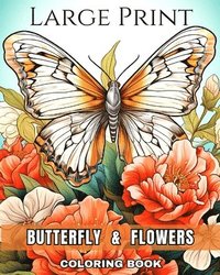 bokomslag Large Print Butterfly and Flowers Coloring Book