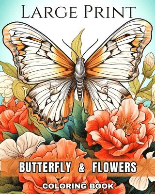 bokomslag Large Print Butterfly and Flowers Coloring Book