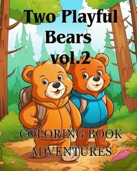 bokomslag Coloring Book Adventures with Two Playful Bears vol.2