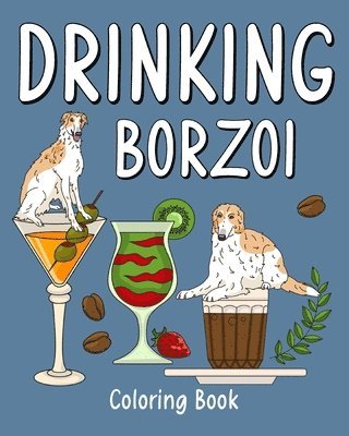 bokomslag Drinking Borzoi Coloring Book