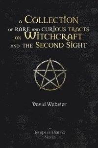 bokomslag Rare and Curious Tracts on Witchcraft and the Second Sight