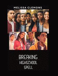 bokomslag Breaking The High-School Spell (Editor Edition)