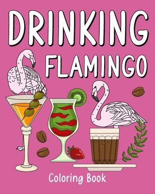 bokomslag Drinking Flamingo Coloring Book