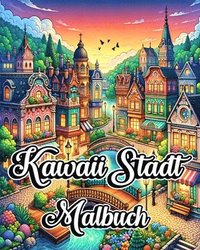 bokomslag Kawaii Stadt Malbuch
