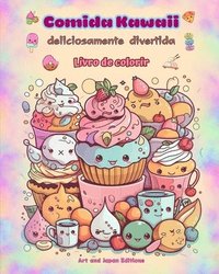 bokomslag Comida Kawaii deliciosamente divertida Livro de colorir Desenhos kawaii fofos para amantes de comida