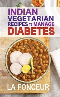 bokomslag Indian Vegetarian Recipes to Manage Diabetes (Black and White Print)