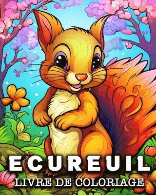 bokomslag Ecureuil Livre de Coloriage