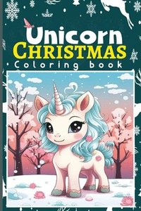 bokomslag Unicorn Christmas Coloring Book for Kids Coloring Book for Toddlers Christmas
