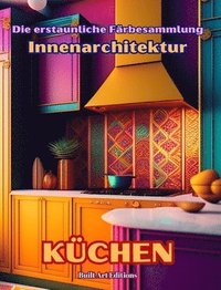 bokomslag Die erstaunliche Frbesammlung - Innenarchitektur