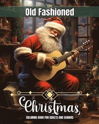 bokomslag Old Fashioned Christmas Coloring Book for Adults and Seniors