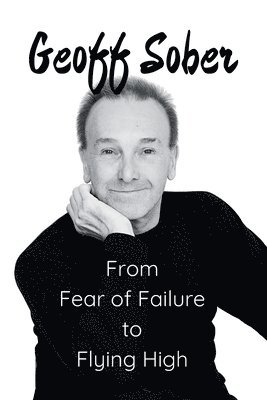 From Fear of Failure to Flying High