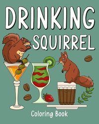 bokomslag Drinking Squirrel Coloring Book