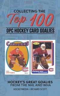 bokomslag Collecting the Top 100 Hockey Card Goalies