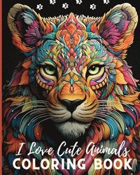 bokomslag I Love Cute Animals Coloring Book