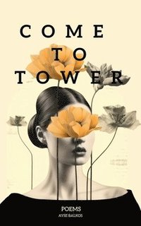 bokomslag Come To Tower