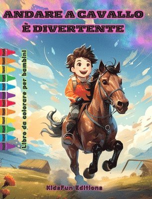 Andare a cavallo  divertente - Libro da colorare per bambini - Avventure affascinanti di cavalli e unicorni 1