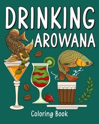 bokomslag Drinking Arowana Coloring Book