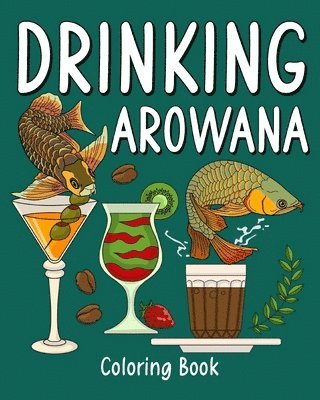 bokomslag Drinking Arowana Coloring Book