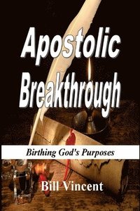 bokomslag Apostolic Breakthrough