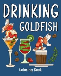 bokomslag Drinking Goldfish Coloring Book