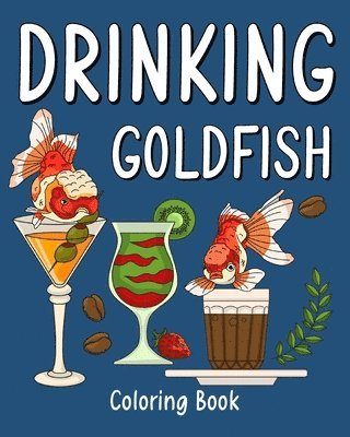 bokomslag Drinking Goldfish Coloring Book