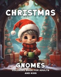 bokomslag Christmas Gnomes Coloring Book for Adults and Kids