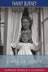 bokomslag Camilla, Vol. 5 (Esprios Classics)