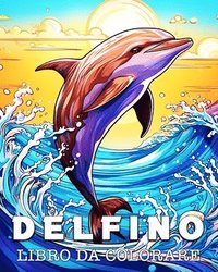 bokomslag Delfino Libro da Colorare