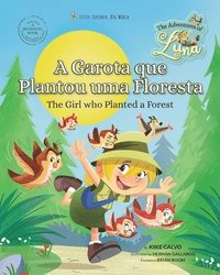 bokomslag A Menina que Plantou uma Floresta. As Aventuras de Luna. Bilíngue Inglês-Português.