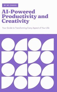 bokomslag AI-Powered Productivity and Creativity