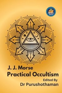 bokomslag J. J. Morse Practical Occultism