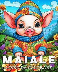 bokomslag Maiale Libro da Colorare