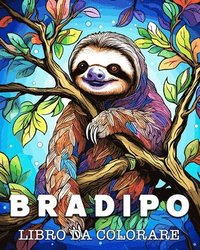 bokomslag Bradipo Libro da Colorare
