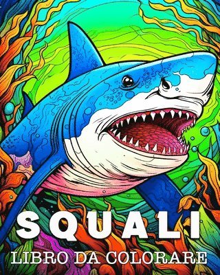 bokomslag Squali Libro da Colorare