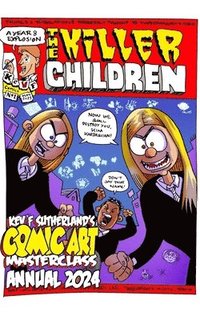 bokomslag Killer Children - Kev F's Comic Art Masterclass Annual 2024