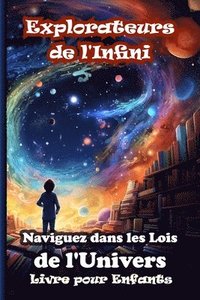 bokomslag Explorateurs de l'Infini. Naviguez dans les Lois de l'Univers