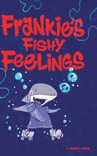 bokomslag Frankie's Fishy Feelings