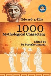 bokomslag Edward S Ellis's 1000 Mythological Characters