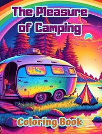 bokomslag Pleasure of Camping Coloring Book for Nature and Outdoor Lovers Amazing Designs for Relaxation